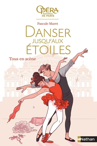 Danser jusqu'aux étoiles - Tous en scène -Tome 2 - roman dès 13 ans - Pascale Maret - Nathan