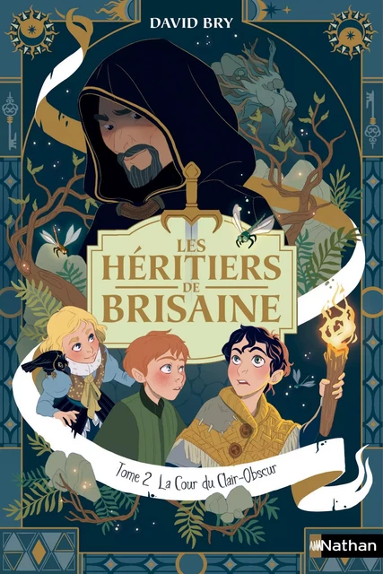 Les héritiers de Brisaine - La cour du Clair-Obscur - Tome 2 - Dès 9 ans - David Bry - Nathan