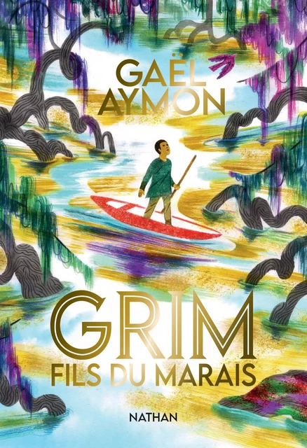 Grim, fils du marais - Roman dès 12 ans - Gaël AYMON - Nathan