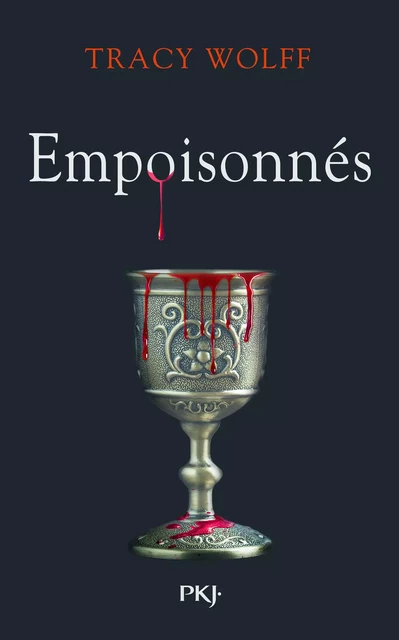 Assoiffés - Tome 05 : Empoisonnés - Tracy Wolff - Univers Poche