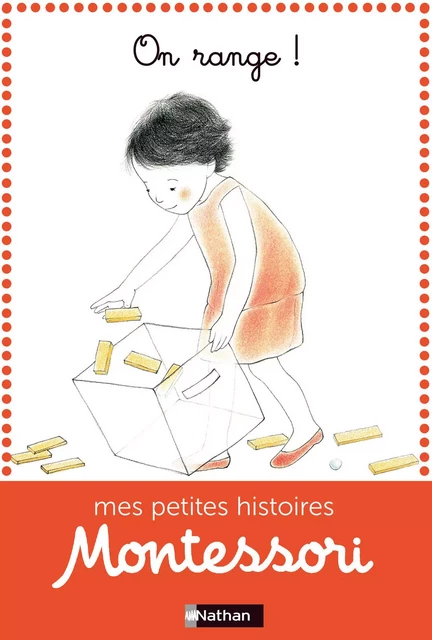 On range ! - Petite histoire pédagogie Montessori - Dès 3 ans - Ève Herrmann - Nathan