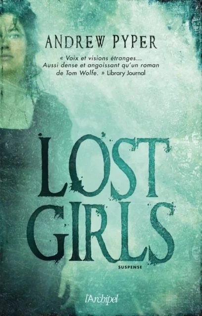 Lost girls - Andrew Pyper - L'Archipel