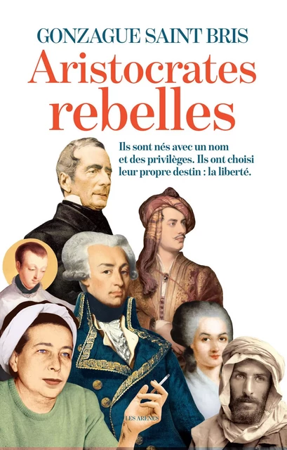 Les aristocrates rebelles - Gonzague Saint-Bris - Groupe Margot