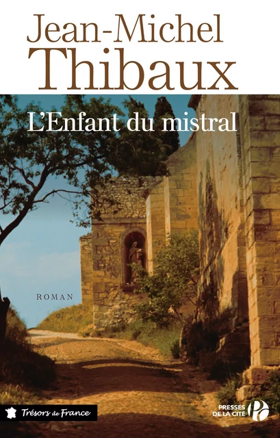 L'Enfant du mistral - Jean-Michel Thibaux - Place des éditeurs