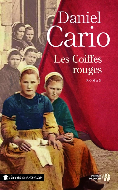 Les coiffes rouges - Daniel Cario - Place des éditeurs