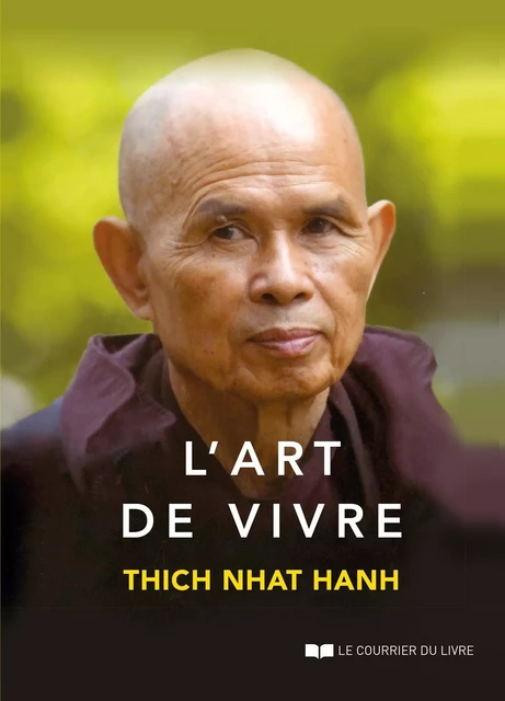 L'art de vivre - Nhat Thich Hanh - Courrier du livre