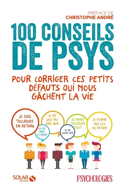 100 conseils de psys pour corriger ces petits défauts qui nous gâchent la vie -  Collectif - edi8