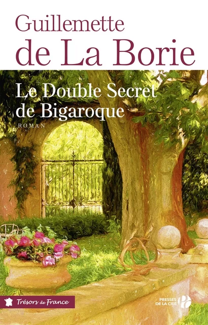 Le Double Secret de Bigaroque - Guillemette de La Borie - Place des éditeurs