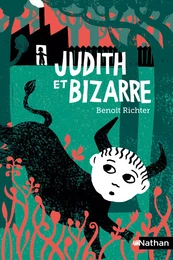 Judith et Bizarre - Dès 10 ans