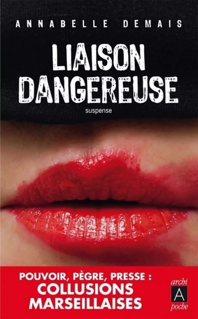 Liaison dangereuse - Annabelle Demais - L'Archipel