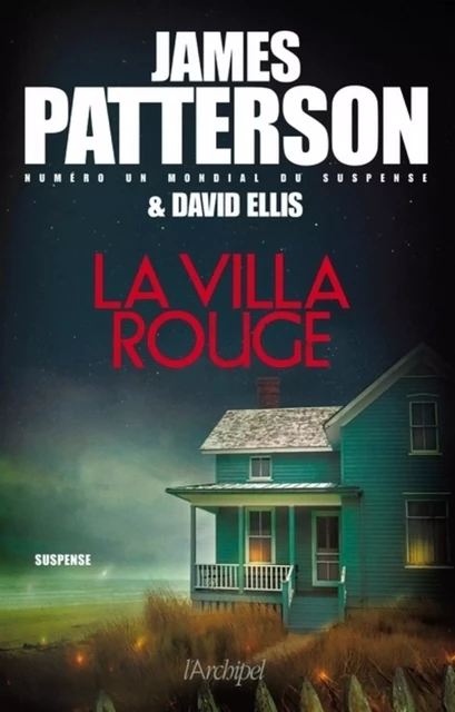 La villa rouge - James Patterson, David Ellis - L'Archipel