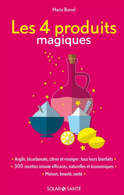 Les 4 produits magiques - Marie Borrel - edi8