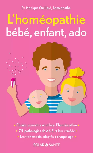 L'homéopathie bébé, enfant, ado - Monique Quillard - edi8