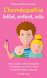 L'homéopathie bébé, enfant, ado