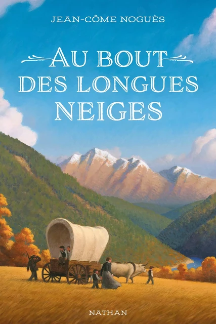 Au bout des longues neiges - Jean-Côme Noguès - Nathan