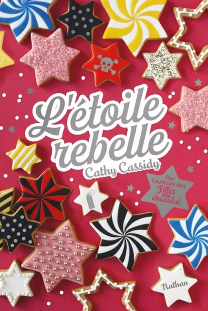 L'étoile rebelle - Dès 11 ans - Cathy Cassidy - Nathan