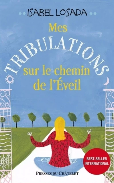 Mes Tribulations sur le chemin de l'Eveil - Isabel Losada - L'Archipel