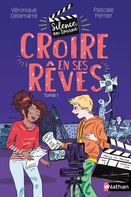 Silence on tourne ! Croire en ses rêves - Roman dès 9 ans - Pascale Perrier, Véronique Delamarre - Nathan