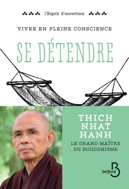 Vivre en pleine conscience : Se détendre - Nhat Thich Hanh - Place des éditeurs