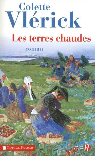 Les Terres chaudes - Colette Vlérick - Place des éditeurs