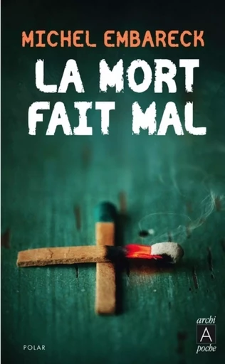 La mort fait mal - Michel Embareck - L'Archipel