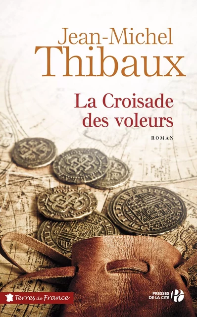 La croisade des voleurs - Jean-Michel Thibaux - Place des éditeurs