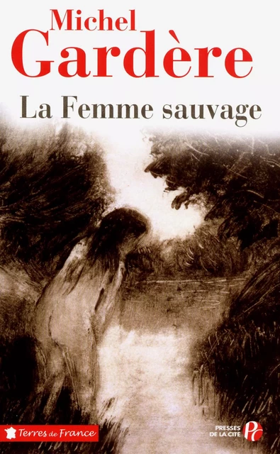 La Femme sauvage - Michel Gardère - Place des éditeurs