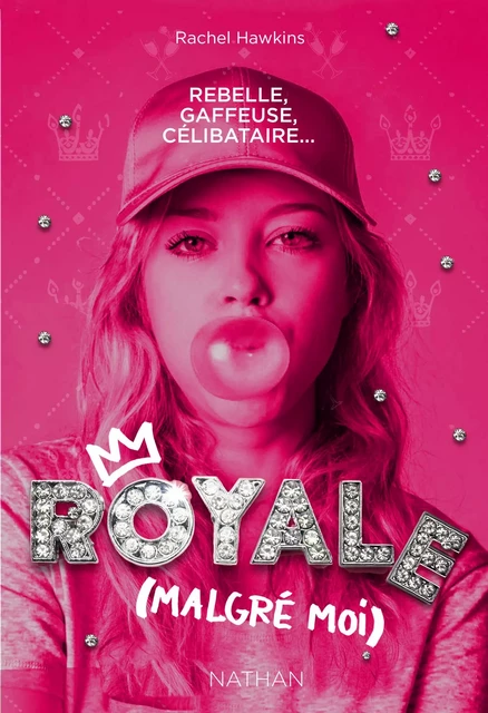 Royale malgré moi - Tome 1 - Roman ado - Dès 14 ans - Rachel Hawkins - Nathan