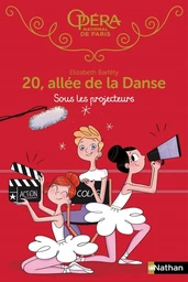 Sous les projecteurs - 20 allée de la danse - Dès 8 ans