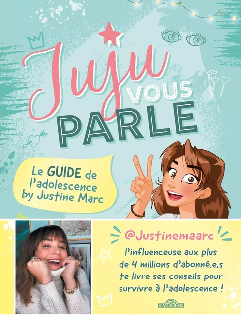 Juju vous parle - Le guide de l'adolescence by Justine Marc - Justine Marc - edi8