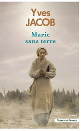 Marie sans terre. Nouvelle édition