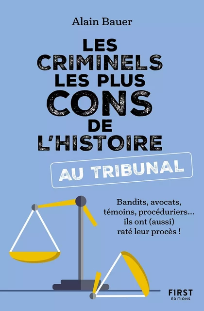 Les criminels les plus cons de l'histoire - Alain Bauer - edi8