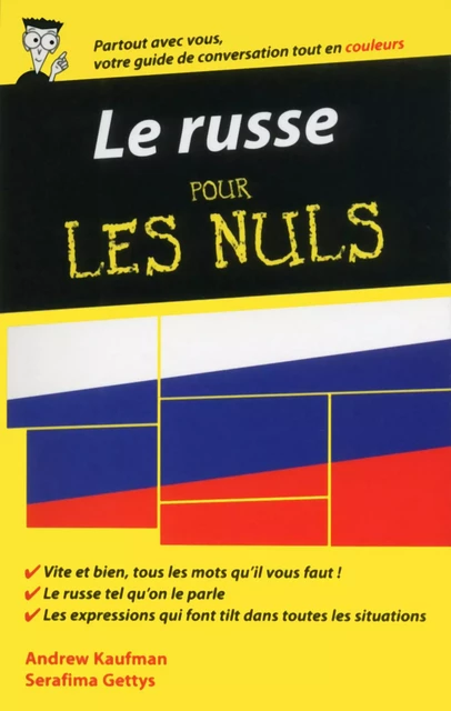 Le russe - Guide de conversation pour les Nuls, 2ème édition - Andrew Kaufman, Serafima GETTYS - edi8