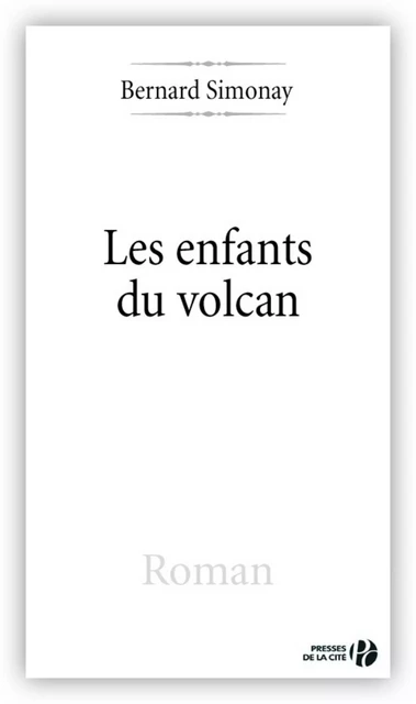 Les Enfants du volcan - Bernard Simonay - Place des éditeurs