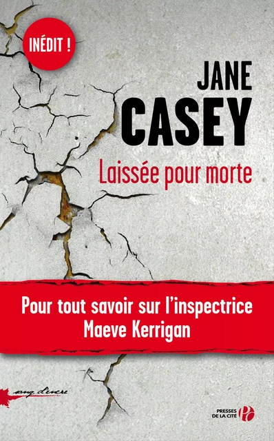 Laissée pour morte - Jane Casey - Place des éditeurs