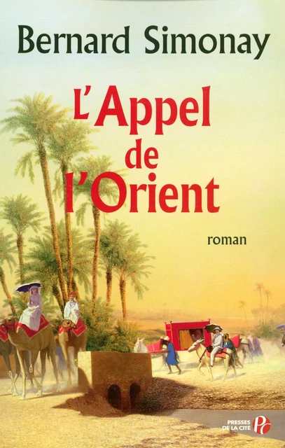 L'Appel de l'Orient - Bernard Simonay - Place des éditeurs