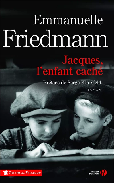 Jacques, l'enfant caché - Emmanuelle Friedmann - Place des éditeurs