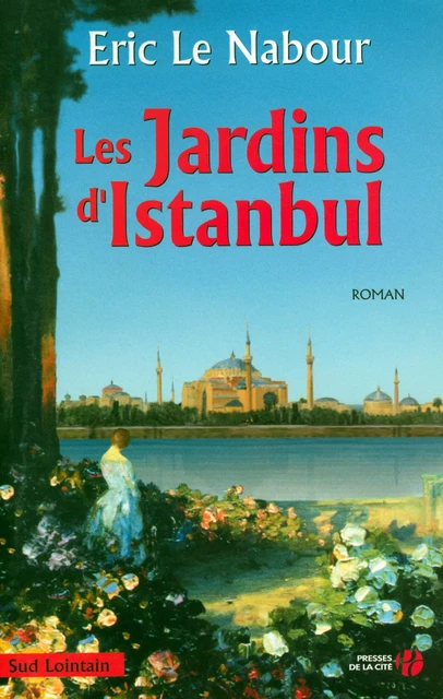 Les Jardins d'Istanbul - Éric Le Nabour - Place des éditeurs