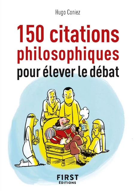 Petit Livre de - 150 citations philosophiques pour élever le débat - Hugo Coniez - edi8