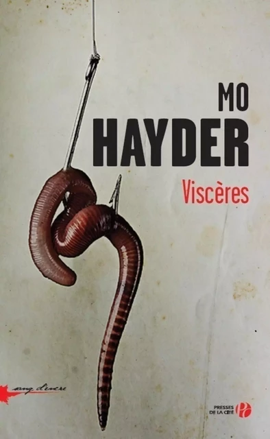 Viscères - Mo Hayder - Place des éditeurs