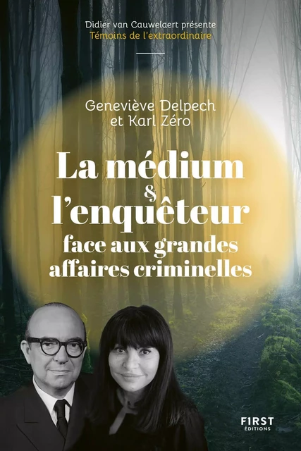 La médium et l'enquêteur face aux grandes affaires criminelles - Geneviève Delpech,  Karl Zéro - edi8