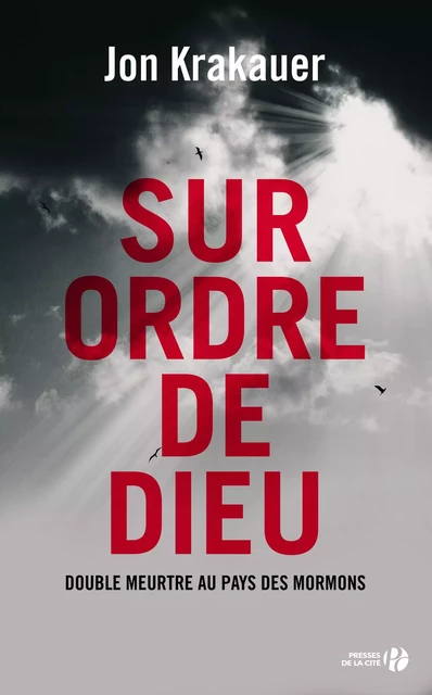 Sur ordre de Dieu - Jon Krakauer - Place des éditeurs