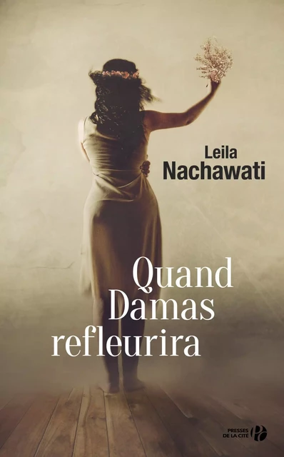 Quand Damas refleurira - Leila Nachawati - Place des éditeurs