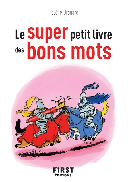 Le Super Petit Livre des bons mots - Hélène Drouard - edi8