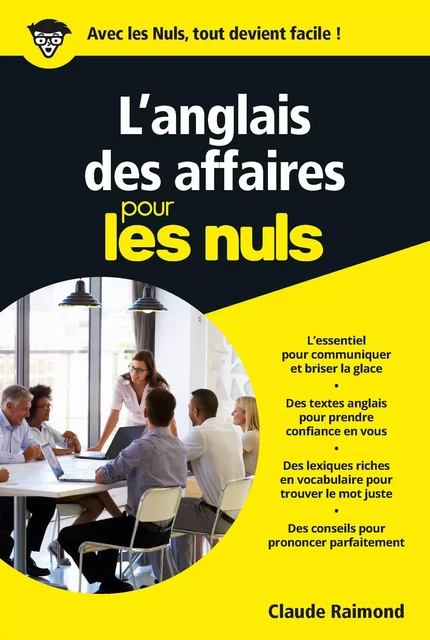 L'Anglais des affaires pour les Nuls, 2eme éd. - Claude RAIMOND - edi8