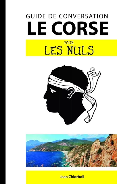 Le corse - Guide de conversation pour les Nuls, 2e edition - Jean CHIORBOLI - edi8