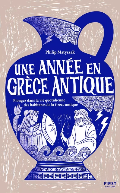 Une année en Grèce antique - Plongez dans la vie quotidienne des habitants de la Grèce antique - Philip Matyszak - edi8