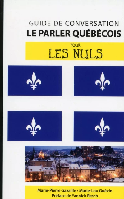 Le québécois - Guide de conversation pour les Nuls, 2e - Marie-Pierre Gazaille, Marie-Lou Guévin - edi8