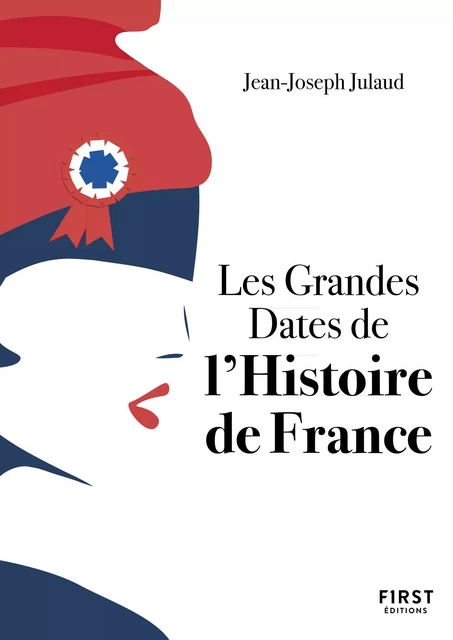 Le petit livre des grandes dates de l'Histoire de France, 4e - Jean-Joseph Julaud - edi8