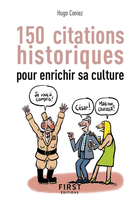 Petit Livre - 150 citations historiques pour enrichir sa culture - Hugo Coniez - edi8